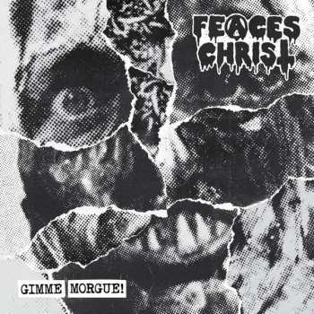 CD Feaces Christ: Gimme Morgue!