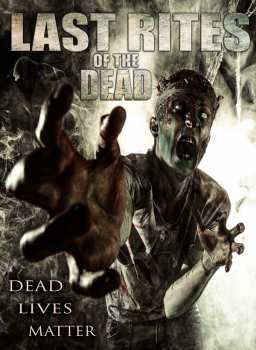 DVD Feature Film: Last Rites Of The Dead