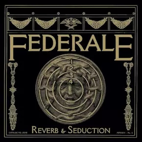 Federale: Reverb & Seduction
