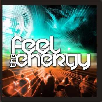Album Feel The Energy / Var: Feel The Energy
