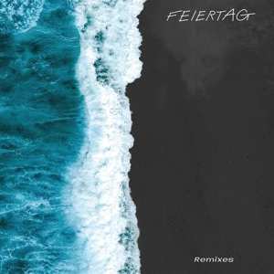 LP Feiertag: Remixes