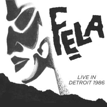 Album Fela Kuti: Live In Detroit 1986