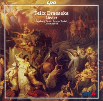 CD Felix Draeseke: Lieder