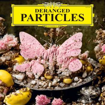 LP Felix Henkelhausen: Deranged Particles