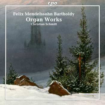 Album Felix Mendelssohn-Bartholdy: Organ Works