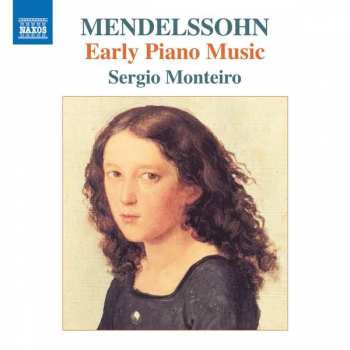 CD Felix Mendelssohn-Bartholdy: Early Piano Music