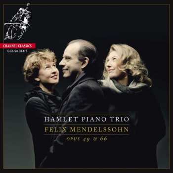 CD Hamlet Piano Trio: Felix Mendelssohn Opus 49 & 66