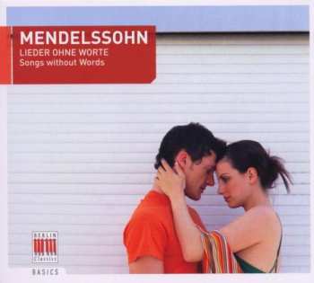 CD Felix Mendelssohn-Bartholdy: Lieder Ohne Worter / Songs Without Words