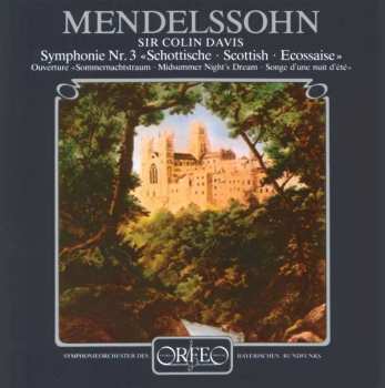 CD Felix Mendelssohn-Bartholdy: Symphonie Nr.3 "schottische"