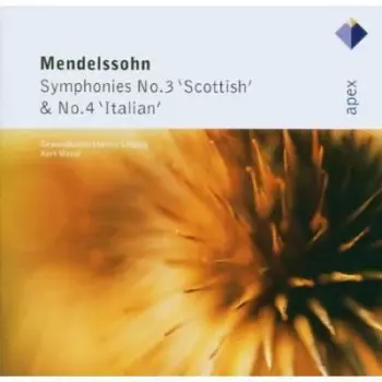 Felix Mendelssohn-Bartholdy: Symphonien 3 & 4 · Schottische und Italienische