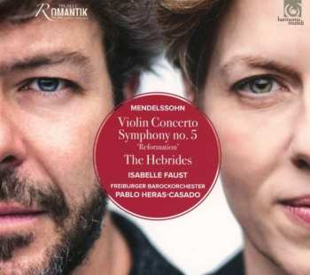 CD Felix Mendelssohn-Bartholdy: Violin Concerto, Symphony No. 5 'Reformation', The Hebrides