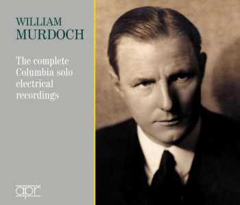 2CD Felix Mendelssohn-Bartholdy: William Murdoch - The Complete Columbia Solo Electrical Recordings