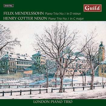 CD Felix Mendelssohn-Bartholdy: Piano Trio No. 1 In D Minor, Piano Trio No. 1 In C Major