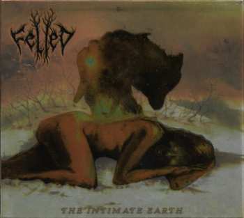 CD Felled: The Intimate Earth