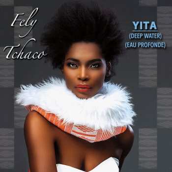 Album Fely Tchaco: Yita = Deep Water = Eau Profonde