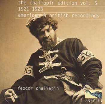 CD Feodor Chaliapin: The Feodor Schaljapin Edition Vol.5