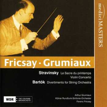 Album Arthur Grumiaux: Stravinsky – Le Sacre Du Printemps, Violin Concerto – Bartók