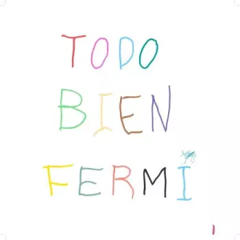 Fermí IV: Todo bien