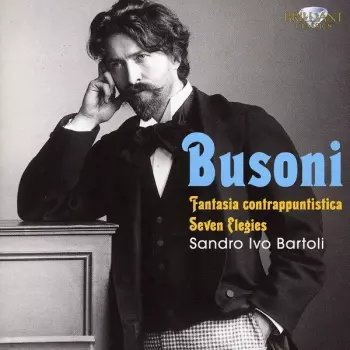 Busoni: Fantasia Contrappuntistica, Elegies