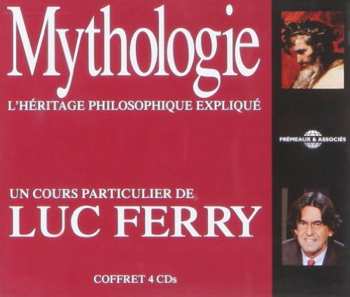 Album Ferry,luc: Mythologie: L'heritage Philosophique