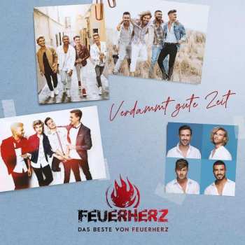 CD Feuerherz: Verdammt Gute Zeit (Das Beste Von Feuerherz)