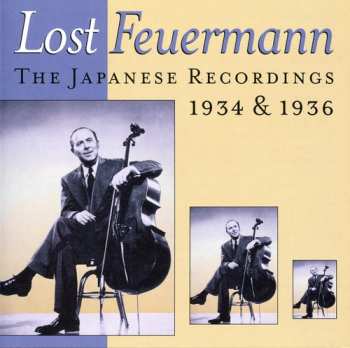 CD Emanuel Feuermann: Lost . The Japanese Recordings 1934 & 1936