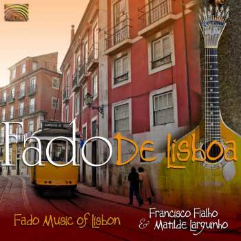 CD Fialho / Larguinho: Fado De Lisboa: Fado Music Of Lisbon