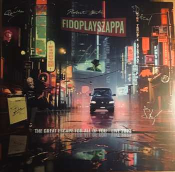 Album Fido Plays Zappa: The Great Escape For All Of You - Live 2023