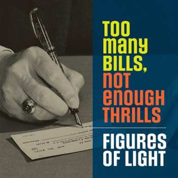 Album Figures Of Light: Too Many Bills, Not Enough Thrills