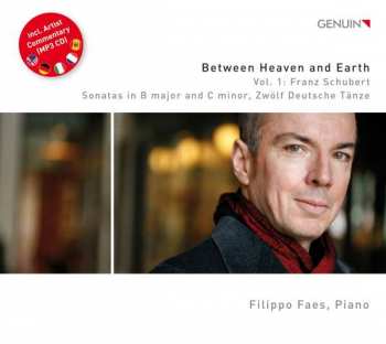 2CD Franz Schubert: Between Heaven And Earth Vol. 1: Franz Schubert