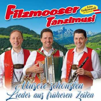 CD Filzmooser Tanzlmusi: Unsere Schönsten Lieder Aus Früheren Zeiten