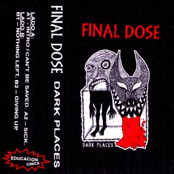 Final Dose: Dark Places