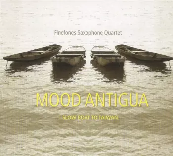 Mood Antigua (Slow Boat To Taiwan) 