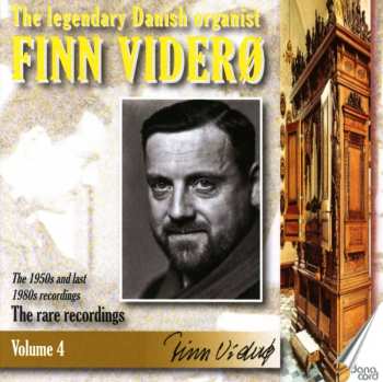 2CD Finn Viderø: The Legendary Danish Organist Finn Viderø: Volume 4:The 1950s Recordings And Last 1980s Recordings: The Rare Recordings