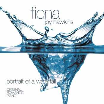 CD Fiona Joy Hawkins: Portrait Of A Waterfall