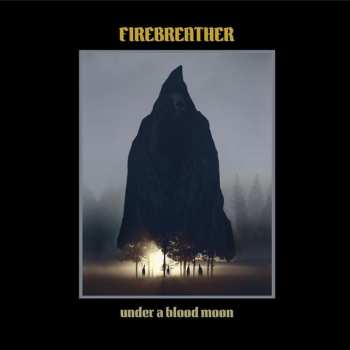 Album Firebreather: Under A Blood Moon