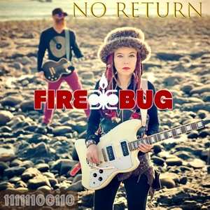 CD Fire Bug: No Return