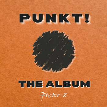 Album Fischer-Z: Punkt! The Album