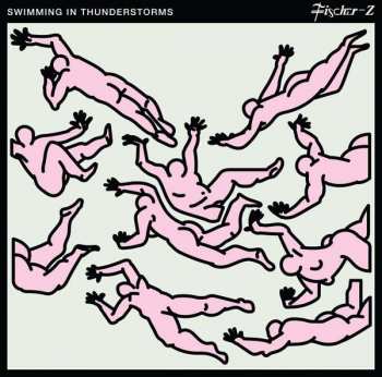 Album Fischer-Z: Swimming In Thunderstorms
