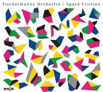 CD Fischermanns Orchestra: Space Friction
