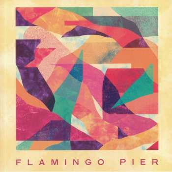 Album Flamingo Pier: Flamingo Pier