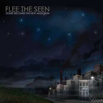 CD Flee The Seen: Doubt Becomes The New Addiction