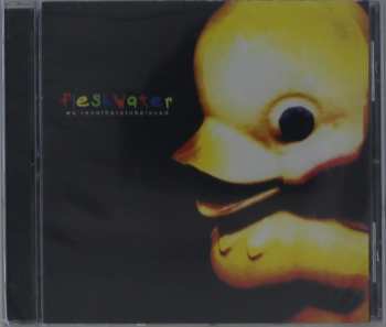 CD Fleshwater: We're Not Here To Be Loved