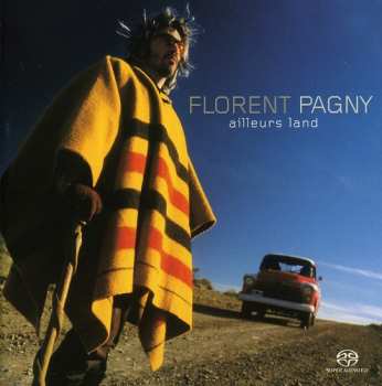 SACD Florent Pagny: Ailleurs Land