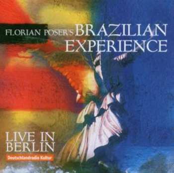 Album Florian Poser's Brazilian Experience: Live In Berlin 