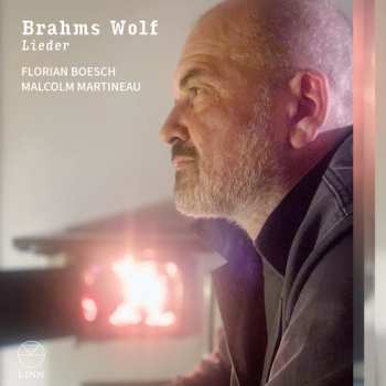 CD Florian,boesch / Brahms: Brahms & Wolf: Lieder