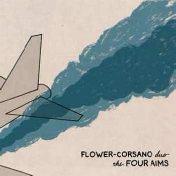 CD Flower-Corsano Duo: Four Aims
