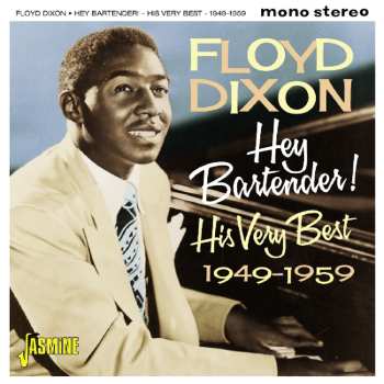 Album Floyd Dixon: Hey Bartender! (His Very Best 1949-1959)