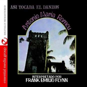 Album Flynn,frank Emilio: Asi Tocaba El Danzon: Antonio Maria Romeu