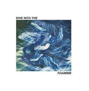 EP FOAMMM: Dive Into The FOAMMM
